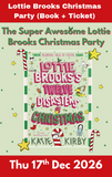 The Super Awesome Lottie Brooks Christmas Party - BOOK AND TICKET