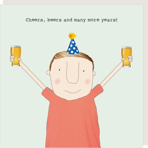 Cheers, Beers and More Years Card