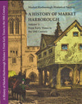 A History of Market Harborough Volume 1: From Early Times to the 18th Century