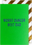 Worst Dancer Best Dad Card