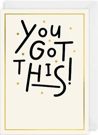 You Got This Card