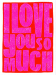 I Love You So Much Card