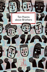 Ten Poems about Brothers by Various