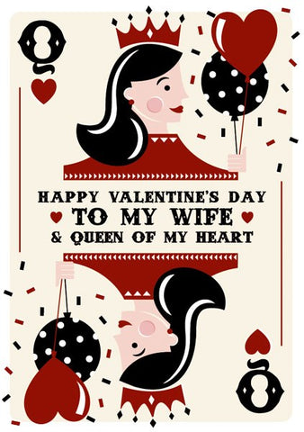 Happy Valentine's Day To My Wife & Queen Of My Heart Card