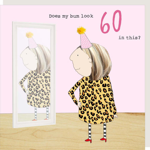 60 Bum Card by Rosie