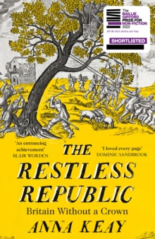 The Restless Republic by Anna Keay