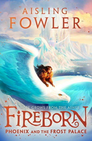 Phoenix and the Frost Palace - Fireborn Book 2