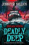 Dread Wood: Deadly Deep