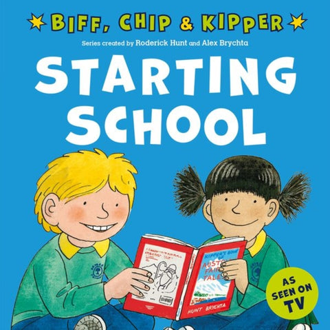 Biff, Chip & Kipper: Starting School by Roderick Hunt