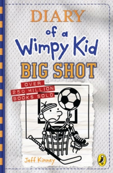 Big Shot - Diary of a Wimpy Kid Book 16 by Jeff Kinney
