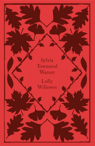 Lolly Willowes, Or, The Loving Huntsman by Sylvia Townsend Warner