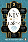 The Key in the Lock by Beth Underdown