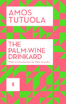 The Palm-Wine Drinkard and His Dead Palm-Wine Tapster in the Deads' Town by Amos Tutuola