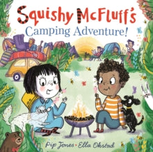 Squishy Mcfluff's Camping Adventure! by Pip Jones
