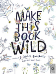 Make This Book Wild by Fiona Danks