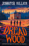 Dread Wood by Jennifer Killick