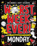 Worst Week Ever!: Monday