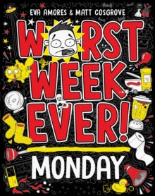 Worst Week Ever!: Monday