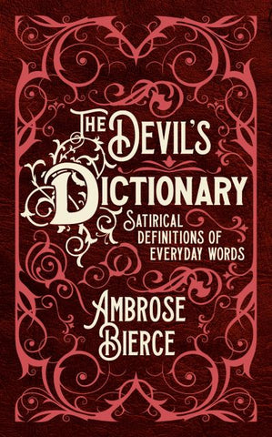 The Devil's Dictionary: Satirical Definitions of Every Day Words