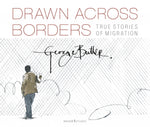 Drawn Across Borders by George Butler