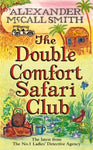 The Double Comfort Safari Club by Alexander McCall Smith