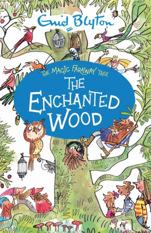 The Enchanted Wood - The Magic Faraway Tree Book 1 by Enid Blyton