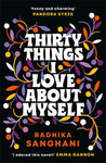 Thirty Things I Love about Myself by Radhika Sanghani