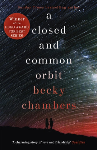 A Closed and Common Orbit - Wayfarers Book 2 by Becky Chambers