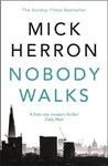 Nobody Walks by Mick Herron