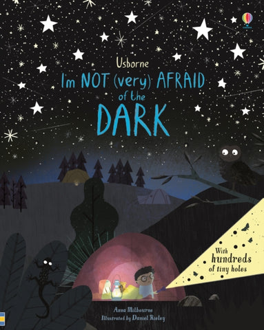 I'm Not (Very) Afraid of the Dark by Anna Milbourne