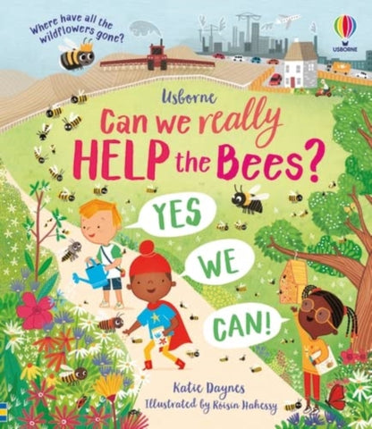 Can We Really Help the Bees? by Katie Daynes