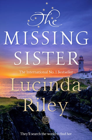 The Missing Sister - The Seven Sisters Book 7 by Lucinda Riley