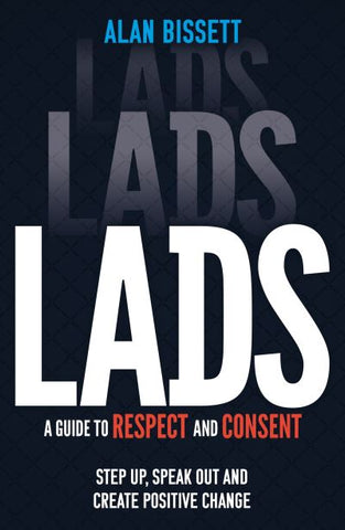 Lads: A Guide to Respect and Consent