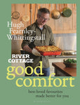 River Cottage Good Comfort by Hugh Fearnley-Whittingstall