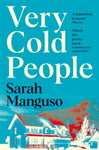 Very Cold People by Sarah Manguso