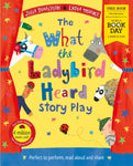 The What the Ladybird Heard Story Play: World Book Day 2021 by Julia Donaldson