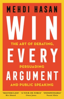 Win Every Argument by Mehdi Hasan