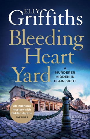 Bleeding Heart Yard - Harbinder Kaur Book 3 by Elly Griffiths