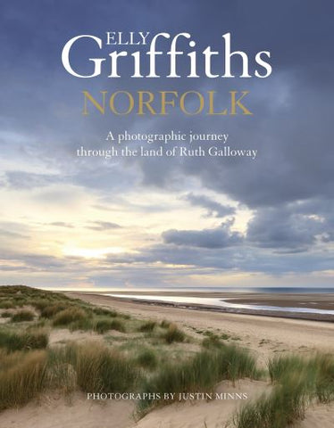 Norfolk: A Photographic Journey Through the Land of Ruth Galloway