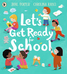 Let's Get Ready for School by Jane Porter