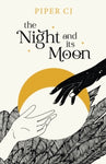 The Night and Its Moon by CJ Piper