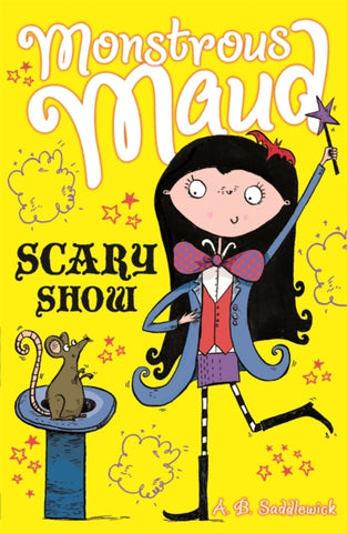 Monstrous Maud: Scary Show by A. B. Saddlewick