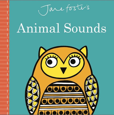 Jane Foster's Animal Sounds by Jane Foster