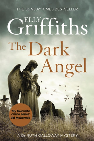 The Dark Angel - Dr Ruth Galloway Book 10 by Elly Griffiths
