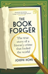 The Book Forger: The True Story of a Literary Crime that Fooled the World