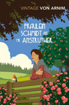 Fraulein Schmidt and Mr Anstruther by  Elizabeth Von Arnim