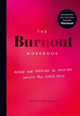 The Burnout Workbook by Amelia Nagoski