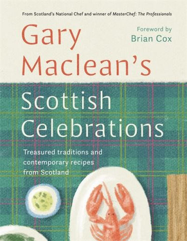 Scottish Celebrations: Treasured Traditions and Contemporary Recipes