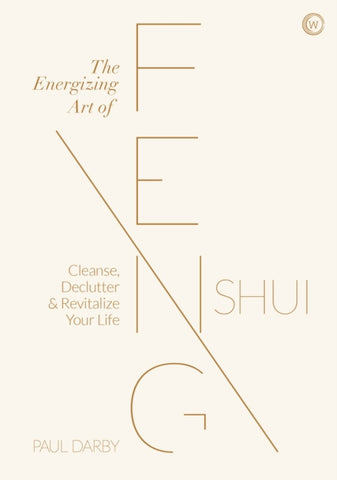 The Energizing Art of Feng Shui by Paul Darby