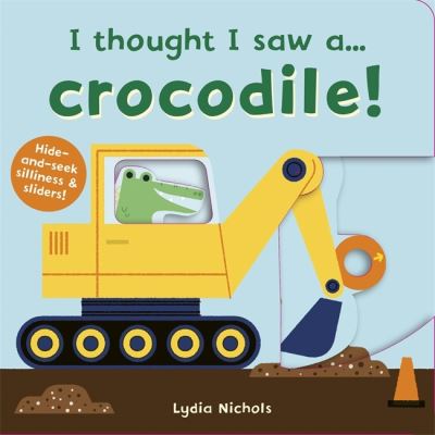 I thought I saw a...crocodile!
